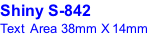 Shiny S-842 Text Area 38mm X 14mm